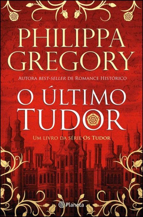 ultimo tudor libro|O Último Tudor by Philippa Gregory .